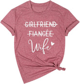 Girlfriend Fiancee Wife Tee Shirt Women Bride Honeymoon Vacation Tshirt Engagement Announcement Tees Tops Shirt