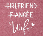 Girlfriend Fiancee Wife Tee Shirt Women Bride Honeymoon Vacation Tshirt Engagement Announcement Tees Tops Shirt