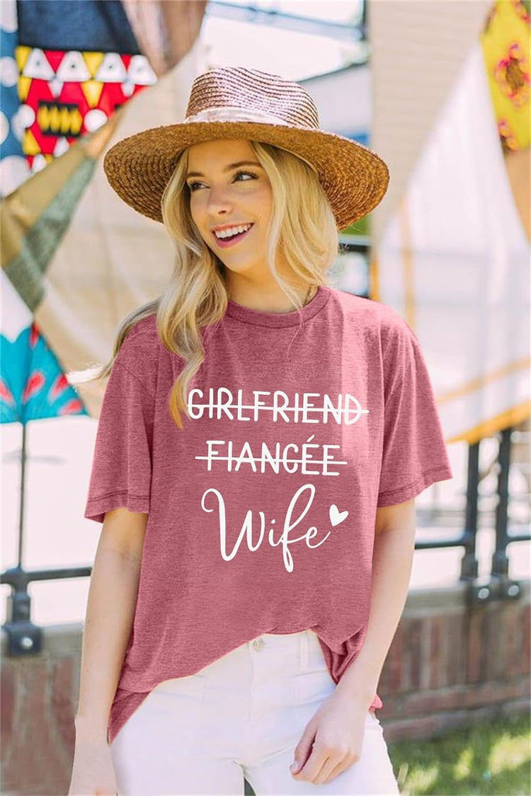 Girlfriend Fiancee Wife Tee Shirt Women Bride Honeymoon Vacation Tshirt Engagement Announcement Tees Tops Shirt